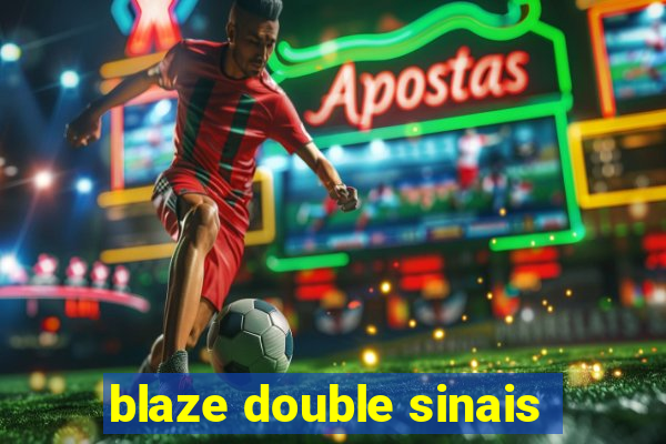 blaze double sinais